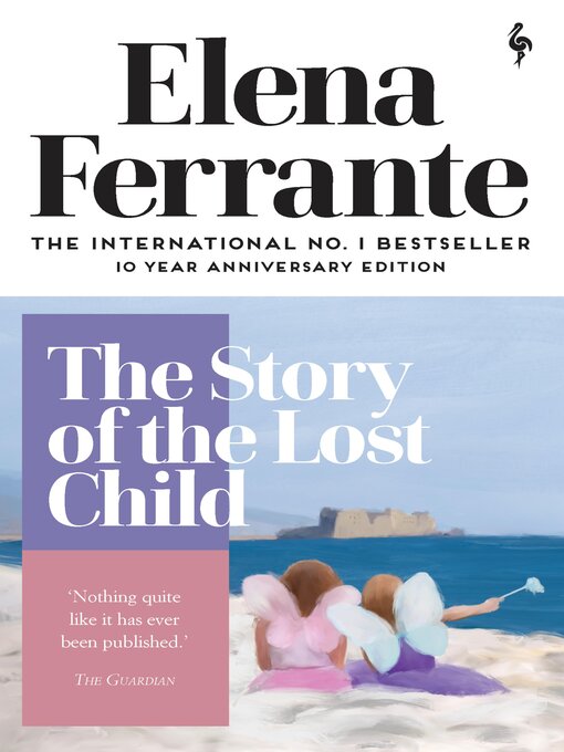 Title details for The Story of the Lost Child by Elena Ferrante - Available